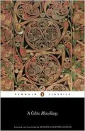 A Celtic Miscellany: Translations from the Celtic Literatures