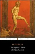 The Satyricon: The Apocopocyntosis of the Divine Claudius