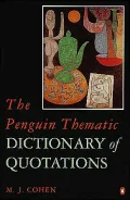 Penguin Thematic Dictionary of Quotations