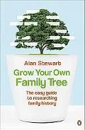 Grow Your Own Family Tree: The easy guide to researching family history
