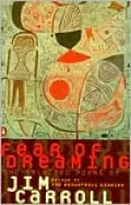 Fear of Dreaming: The Selected Poems of Jim Carroll