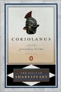 Coriolanus (Pelican Shakespeare Series)