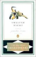 Twelfth Night (Pelican Shakespeare Series)