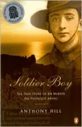 Soldier Boy : The True Story of Jim Martin the Youngest Anzac