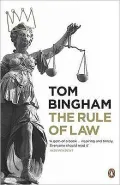 The Rule of Law. Tom Bingham