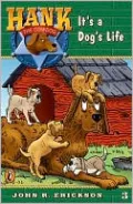 It's a Dog's Life (Hank the Cowdog Series #3)