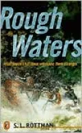 Rough Waters: What Doesn't Kill Them Will Make Them Stronger