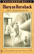 Mary on Horseback: Three Mountain Stories