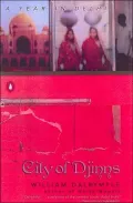 City of Djinns: A Year in Delhi