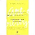 The Art of Possibility: Transforming Professional and Personal Life