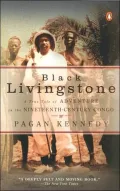 Black Livingstone : A True Tale of Adventure in the Nineteenth-Century Congo
