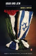 Arab and Jew: Wounded Spirits in a Promised Land, Revised and Updated