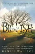 Big Fish (movie Tie-in): A Novel of Mythic Proportions