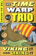 Viking It and Liking It (The Time Warp Trio Series #12)