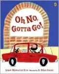 Oh No, Gotta Go!