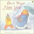 Don't Forget I Love You