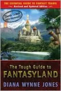 The Tough Guide to Fantasyland: The Essential Guide to Fantasy Travel