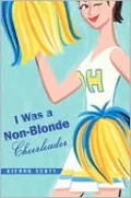 I Was a Non-Blonde Cheerleader (Non-Blonde Cheerleader Series #1)