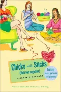 Chicks with Sticks: (Knit Two Together)