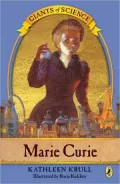 Marie Curie (Giants of Science Series #4)