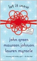 Let It Snow: Three Holiday Romances