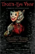 Troll’s-Eye View: A Book of Villainous Tales