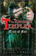 Trail of Fate (Youngest Templar Series #2)