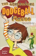 The Stupendous Dodgeball Fiasco