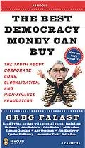 Best Democracy Money Can Buy The Truth About Corporate Cons, Globalization, and High-Finance...