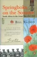 Springboks on the Somme: South Africa in the First World War, 1914-1918
