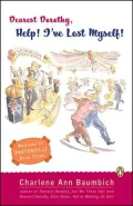 Dearest Dorothy, Help! I've Lost Myself! (Dearest Dorothy Series #3)