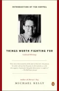 Things Worth Fighting For: Collected Writings