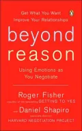 Beyond Reason: Using Emotions as You Negotiate