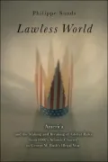 Lawless World: The Whistle-Blowing Account of How Bush and Blair are Taking the Law into their Own Hands