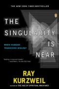 The Singularity is Near: When Humans Transcend Biology