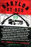 Babylon by Bus: Or the True Story of Two Friends Who Gave up Their Valuable Franchise Selling Yankees Suck T-Shirts at Fenway to Find Meaning and Adventure in Iraq