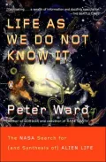 Life as We Do Not Know It: The NASA Search for (and Synthesis of) Alien Life