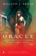 The Oracle: Ancient Delphi and the Science behind Its Lost Secrets