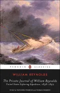 The Private Journal of William Reynolds: United States Exploring Expedition, 1838-1842