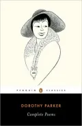 Dorothy Parker: Complete Poems