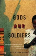 Gods and Soldiers: The Penguin Anthology of Contemporary African Writing