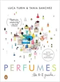Perfumes: The A-Z Guide