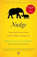 Nudge: Improving Decisions about Health, Wealth, and Happiness