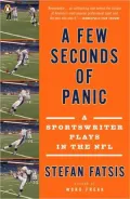 A Few Seconds of Panic: A Sportswriter Plays in the NFL