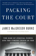 Packing the Court: The Rise of Judicial Power and the Coming Crisis of the Supreme Court