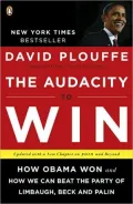 The Audacity to Win: How Obama Won and How We Can Beat the Party of Limbaugh, Beck, and Palin