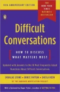 Difficult Conversations: How to Discuss What Matters Most