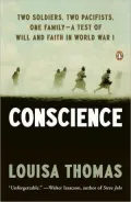 Conscience: Two Soldiers, Two Pacifists, One Family--a Test of Will and Faith in World War I