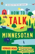 How to Talk Minnesotan: Revised for the 21st Century