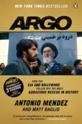 Argo: How the CIA and Hollywood Pulled Off the Most Audacious Rescue in History